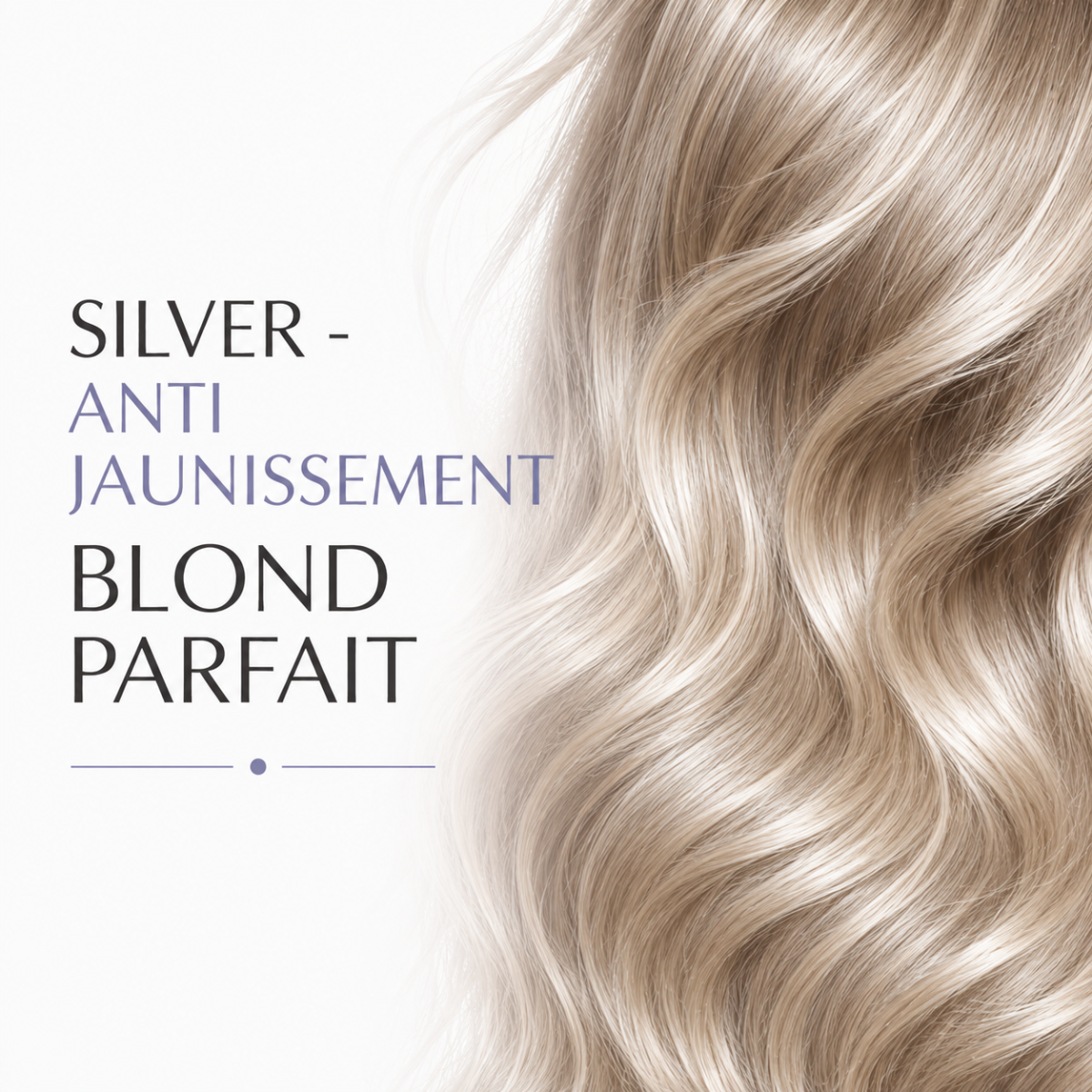 Silver (pour déjaunir les blonds)